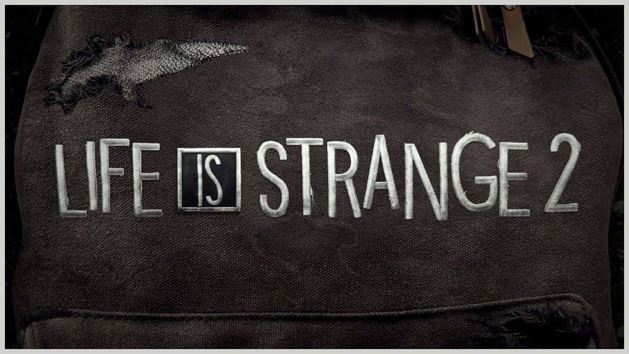 Life is Strange 2 Life is Strange 2